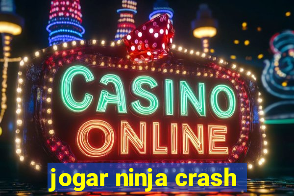 jogar ninja crash